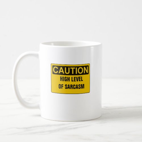 Caution High Level of Sarcasm _ A MisterP Mug