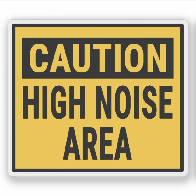 Caution High Noise Area Sticker (Front)