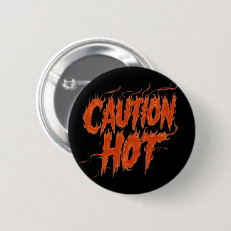 Caution Hot Button