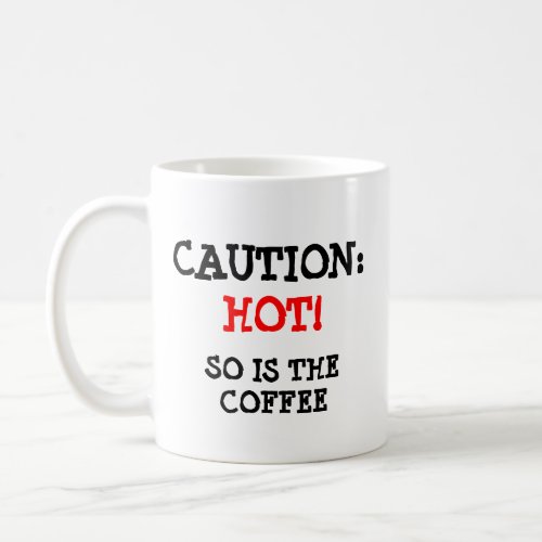 Caution Hot Cat and coffee Coffee Mug