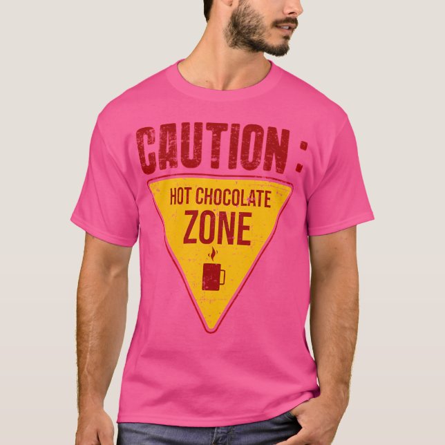 Caution Hot Chocolate Zone T-Shirt (Front)