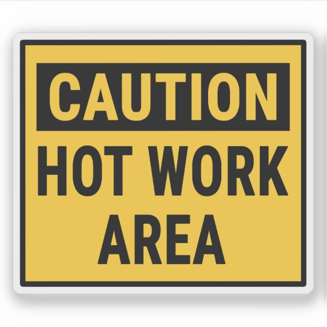 Caution Hot Work Area Sticker (Front)
