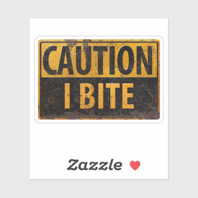CAUTION - I BITE  rusty metal danger warning sign Sticker (Sheet)