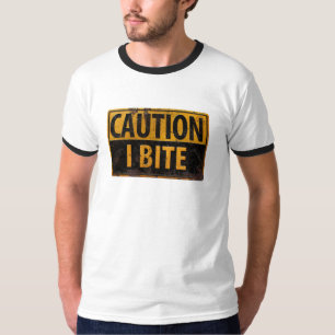 CAUTION - I BITE rusty metal danger warning sign T-Shirt
