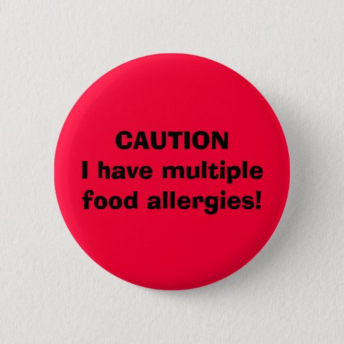 CAUTION I have multiple food allergies Button