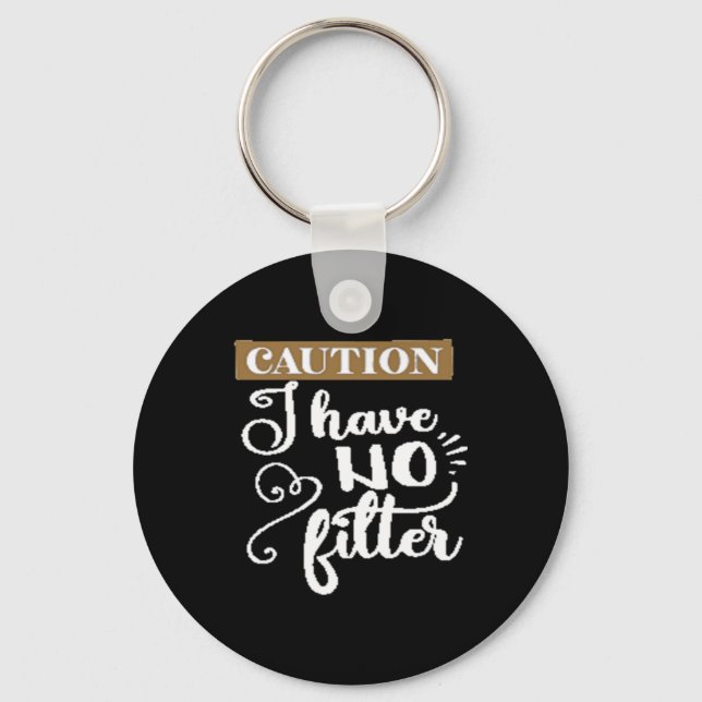caution I have no filter Keychain (Front)
