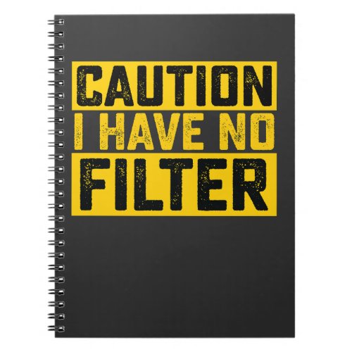 Caution I Have No Filter Vintage Notebook