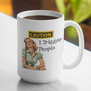 Caution I Trigger People Funny Retro Housewife Coffee Mug
