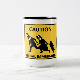 Caution: Illegal Immigrants Two-Tone Coffee Mug