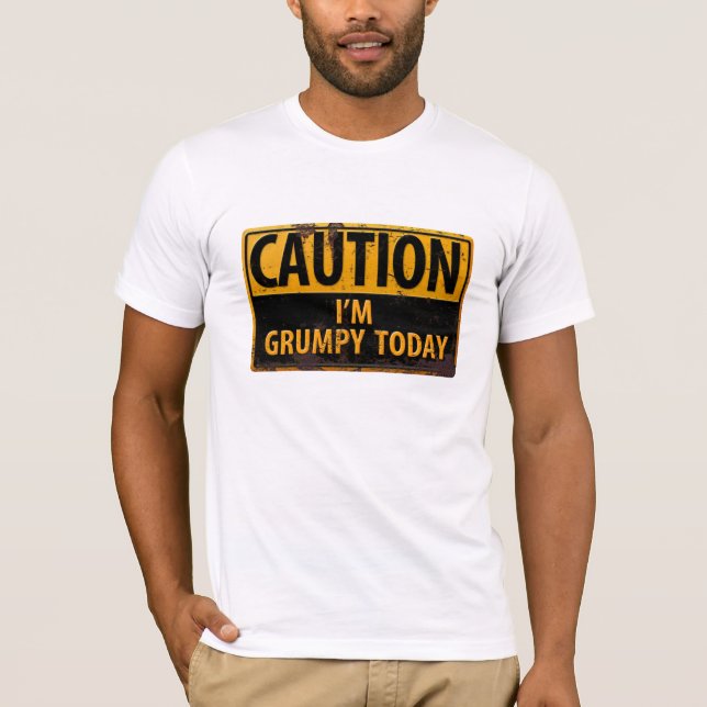 "CAUTION, I'm Grumpy Today" Destroyed T-Shirt (Front)