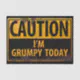 CAUTION I'm Grumpy Today - Metal Danger Sign Big Tissue Paper | Zazzle