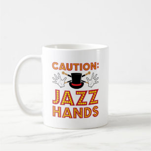 Caution Jazz Hands Dance Dancer Coffee Mug