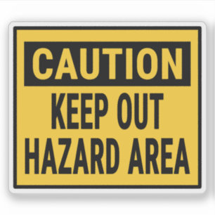 Caution Keep Out Hazard Area Sticker