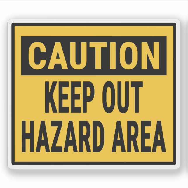 Caution Keep Out Hazard Area Sticker (Front)