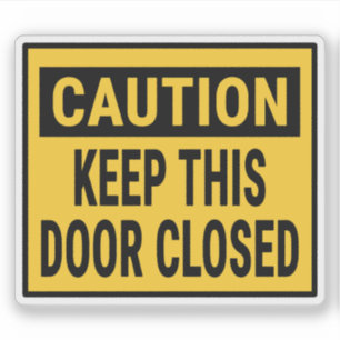 Caution Keep This Door Closed Sticker