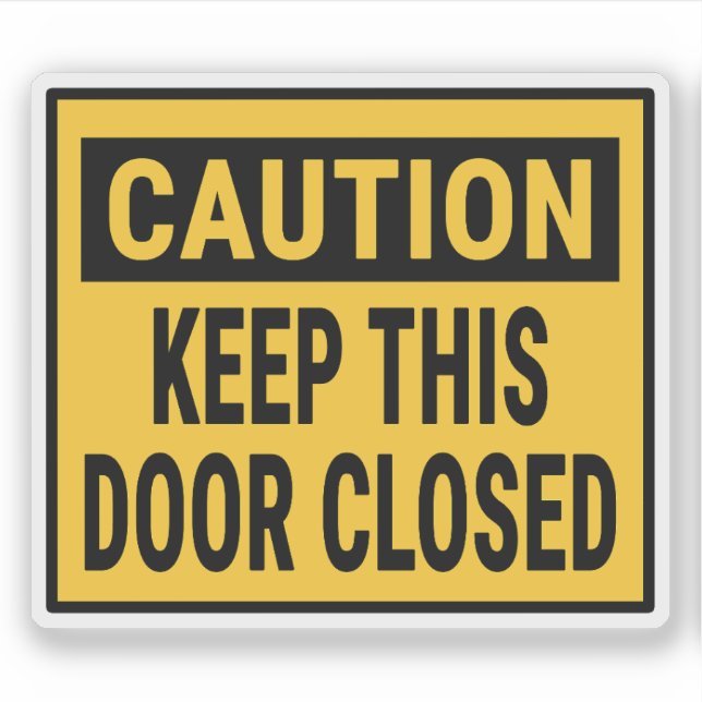 Caution Keep This Door Closed Sticker (Front)