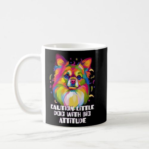 Caution Little Dog With Big Attitude Chihuahua Dog Coffee Mug