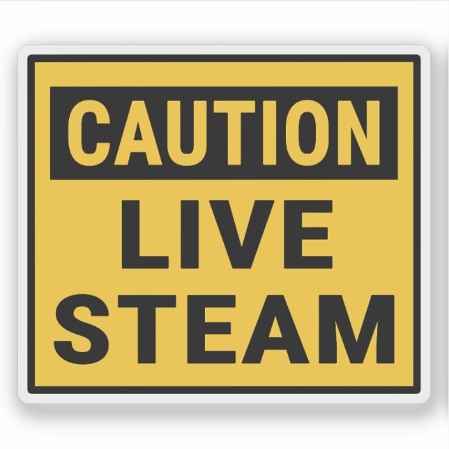 Caution Live Steam Sticker (Front)