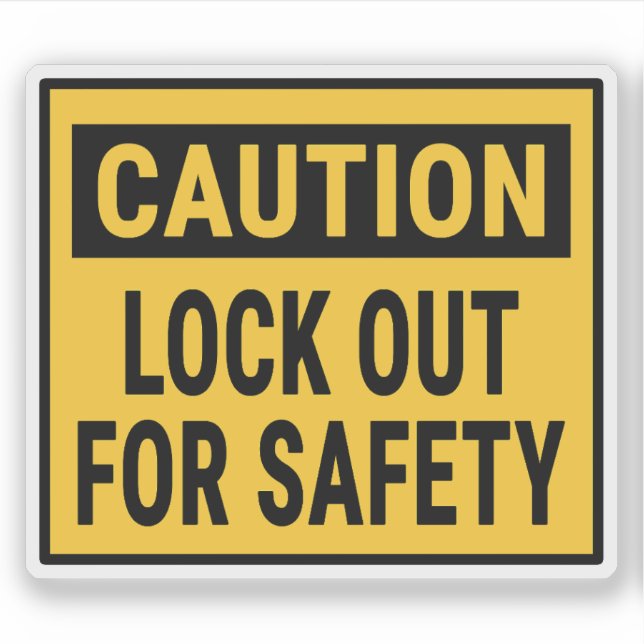 Caution Lock Out For Safety Sticker (Front)