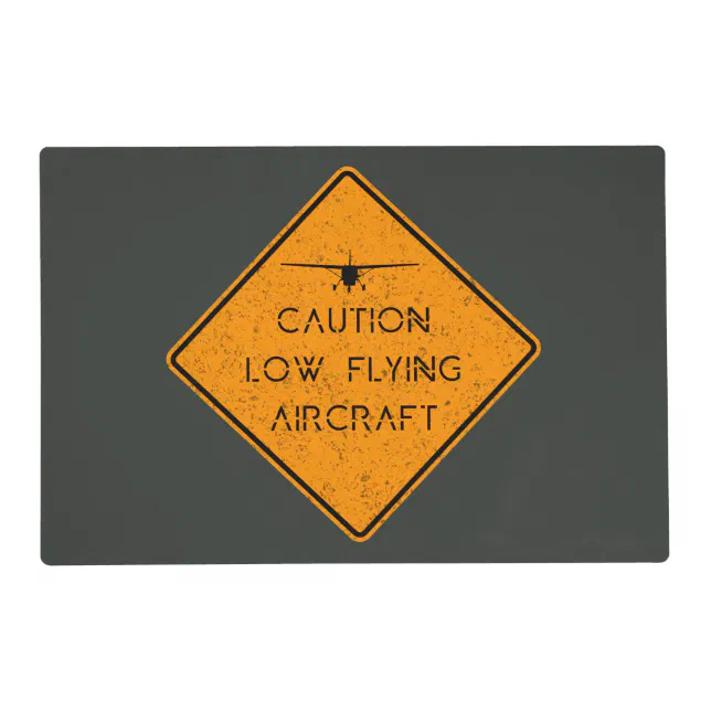 Caution Low Flying Aircraft ️ Placemat | Zazzle