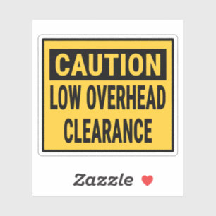 Caution Low Overhead Clearance Sticker