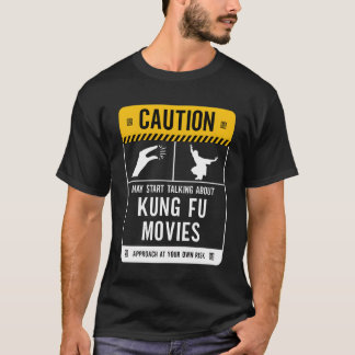 Caution May Startalking About Kung Fu Movies vinta T-Shirt