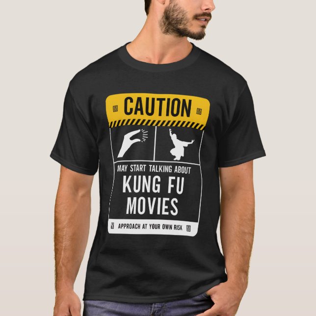Caution May Startalking About Kung Fu Movies vinta T-Shirt (Front)
