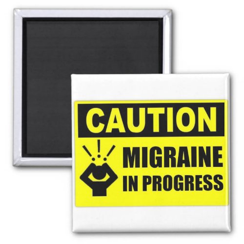 Caution Migraine square magnet