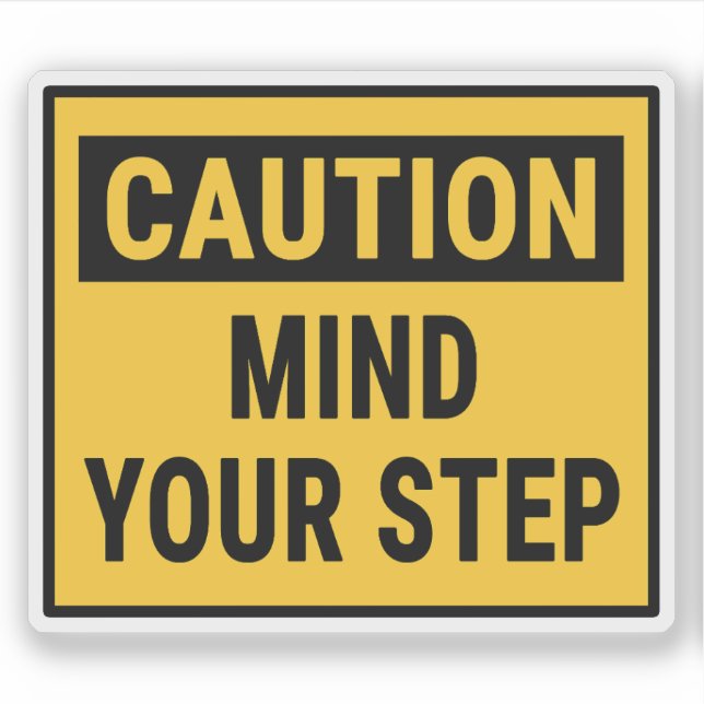 Caution Mind Your Step Sticker (Front)