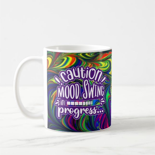 Caution! Mood Swing in Progress - Funny Mug (Left)