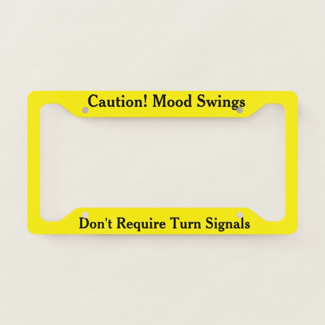 Caution Mood Swings  License Plate Frame (Front)