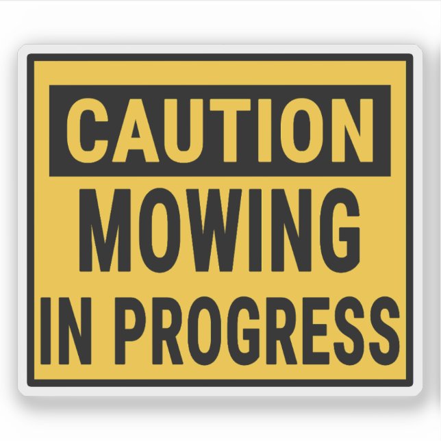 Caution Mowing In Progress Sticker (Front)