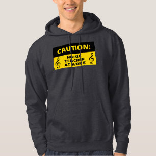 Caution: Music Teacher At Work Funny Music Humor Hoodie