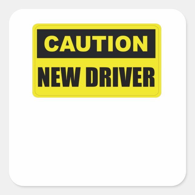 Caution New Driver - Lady Driver - Student Driver Square Sticker (Front)