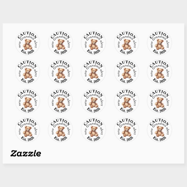 CAUTION new Grandma alert- Teddy Baby Announcement Classic Round Sticker (Sheet)