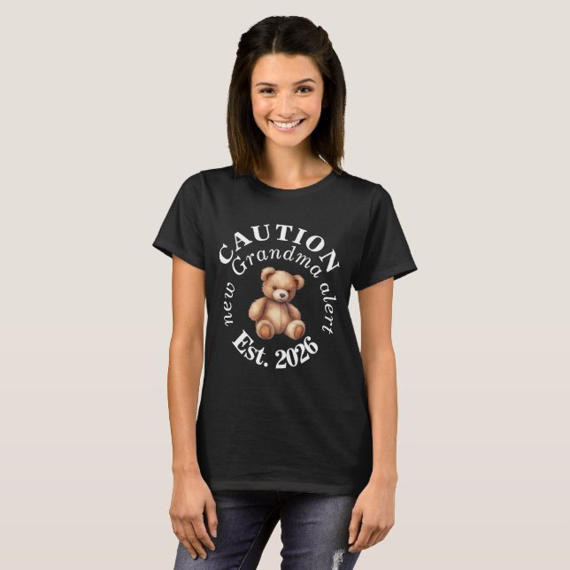 CAUTION new Grandma alert- Teddy Baby Announcement T-Shirt (Front Full)