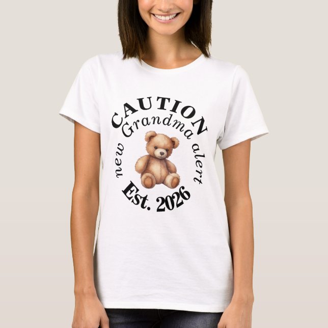 CAUTION new Grandma alert- Teddy Baby Announcement T-Shirt (Front)