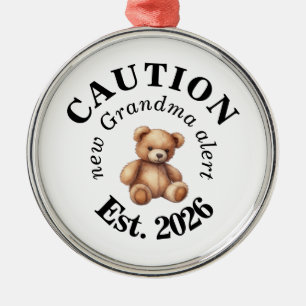 CAUTION new Grandma alert- Teddy Bear Announcement Metal Ornament