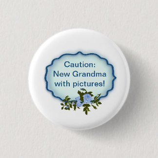 "Caution, New Grandma with Pictures" Button