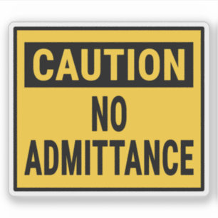 Caution No Admittance Sticker