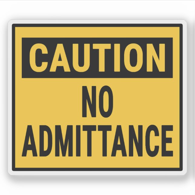 Caution No Admittance Sticker (Front)
