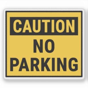 Caution No Parking Sticker