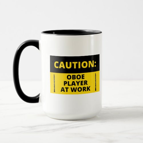 Caution Oboe Player At Work Quote Oboist  Funny Co Mug