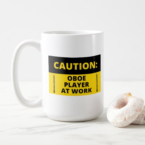 Caution Oboe Player At Work Quote Oboist  Funny  Coffee Mug