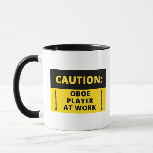 Caution Oboe Player At Work Quote Oboist  Funny  Mug