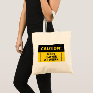 Caution Oboe Player At Work Quote Oboist  Funny  Tote Bag