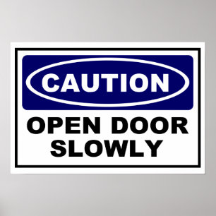 CAUTION - OPEN DOOR SLOWLY POSTER