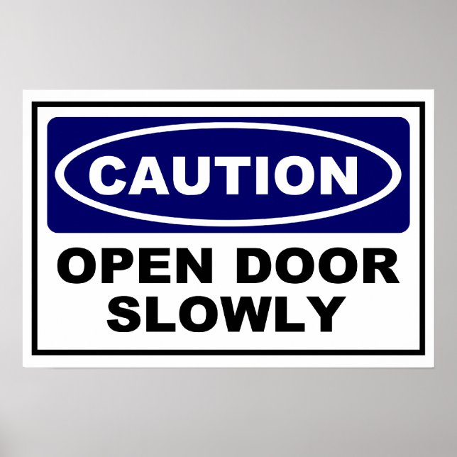 CAUTION - OPEN DOOR SLOWLY POSTER (Front)