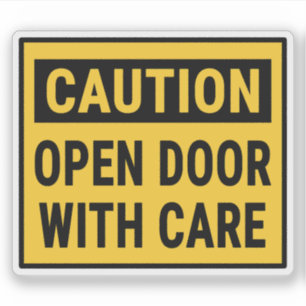 Caution Open Door With Care Sticker