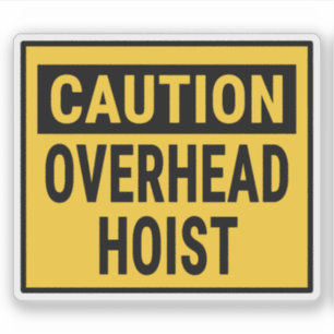 Caution Overhead Hoist Sticker